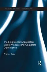 Book cover of The Enlightened Shareholder Value Principle and Corporate Governance by Andrew Keay