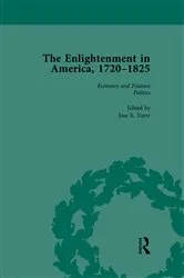 Book cover of The Enlightenment in America, 1720-1825 Vol 1 by Jose R Torre
