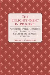 Book cover of The Enlightenment in Practice by Jeremy L. Caradonna