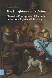 Book cover of The Enlightenment's Animals by Nathaniel Wolloch