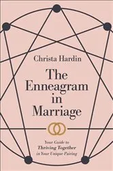 Book cover of The Enneagram in Marriage by Christa Hardin
