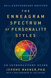 Book cover of The Enneagram Spectrum of Personality Styles 2E by Wagner, Ph.D., Jerome