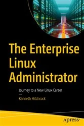 Book cover of The Enterprise Linux Administrator by Kenneth Hitchcock