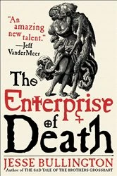 Book cover of The Enterprise of Death by Jesse Bullington