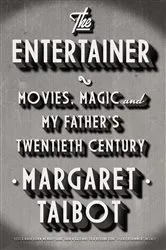 Book cover of The Entertainer by Margaret Talbot