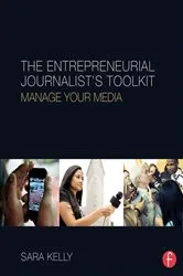 Book cover of The Entrepreneurial Journalist's Toolkit by Sara Kelly
