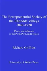 Book cover of The Entrepreneurial Society of the Rhondda Valleys, 1840-1920 by Unknown