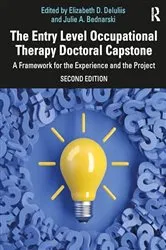 Book cover of The Entry Level Occupational Therapy Doctoral Capstone (2nd ed.) by Elizabeth D. DeIuliis