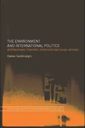 Book cover of The Environment and International Politics by Hakan Seckinelgin