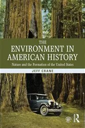 Book cover of The Environment in American History by Jeff Crane