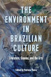 Book cover of The Environment in Brazilian Culture by Patricia Vieira