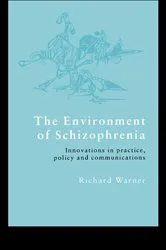 Book cover of The Environment of Schizophrenia by Richard Warner