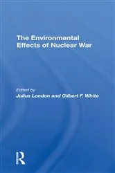 Book cover of The Environmental Effects Of Nuclear War by Julius London