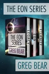 Book cover of The Eon Series by Greg Bear