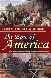 Book cover of The Epic of America by James Truslow Adams
