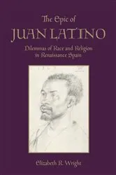 Book cover of The Epic of Juan Latino by Elizabeth Wright