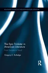 Book cover of The Epic Trickster in American Literature by Gregory E. Rutledge