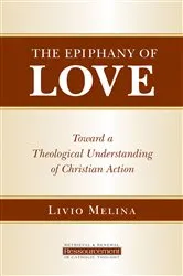 Book cover of The Epiphany of Love by Livio Melina
