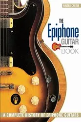 Book cover of The Epiphone Guitar Book by Walter Carter