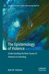 Book cover of The Epistemology of Violence by Beth M. Titchiner