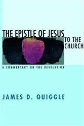 Book cover of The Epistle of Jesus to the Church by James D. Quiggle