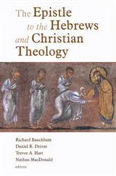Book cover of The Epistle to the Hebrews and Christian Theology by Richard Bauckham