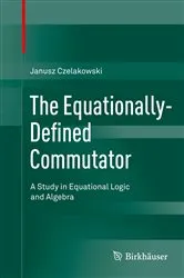 Book cover of The Equationally-Defined Commutator by Unknown
