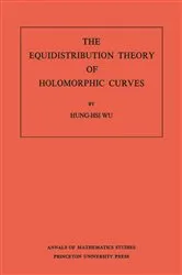 Book cover of The Equidistribution Theory of Holomorphic Curves by Hung-his Wu