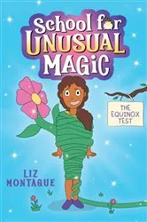 Book cover of The Equinox Test (School for Unusual Magic #1) by Liz Montague