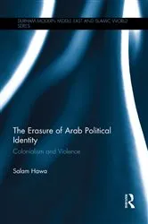 Book cover of The Erasure of Arab Political Identity by Salam Hawa