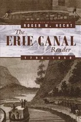 Book cover of The Erie Canal Reader, 1790-1950 by Roger W. Hecht