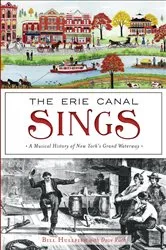 Book cover of The Erie Canal Sings by Bill Hullfish