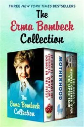 Book cover of The Erma Bombeck Collection by Erma Bombeck