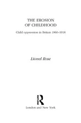Book cover of The Erosion of Childhood by Lionel Rose