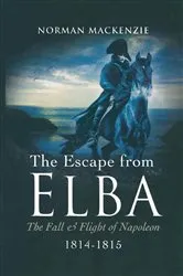 Book cover of The Escape from Elba by Norman MacKenzie