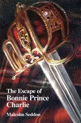Book cover of The Escape of Bonnie Prince Charlie by Unknown