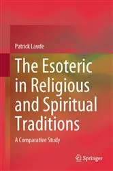Book cover of The Esoteric in Religious and Spiritual Traditions by Patrick Laude