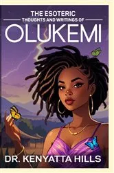 Book cover of The Esoteric Thoughts and Writings of Olukemi by Kenyatta Hills