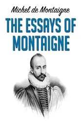 Book cover of The Essays of Montaigne by Unknown