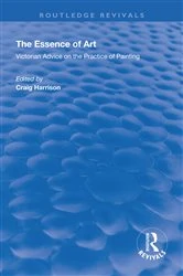 Book cover of The Essence of Art by Craig Harrison