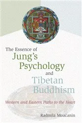Book cover of The Essence of Jung's Psychology and Tibetan Buddhism by Radmila Moacanin