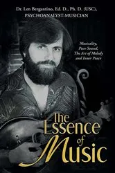 Book cover of The Essence of Music by len Bergantino