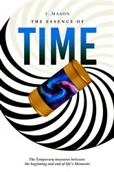 Book cover of The Essence of Time by T. Mason