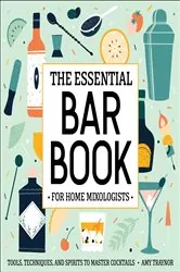 Book cover of The Essential Bar Book for Home Mixologists by Amy Traynor