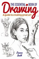 Book cover of The Essential Book of Drawing by Duncan Smith