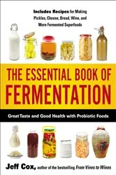 Book cover of The Essential Book of Fermentation by Jeff Cox