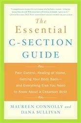 Book cover of The Essential C-Section Guide by Maureen Connolly