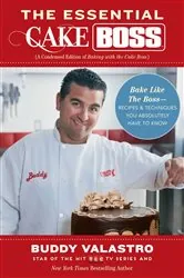 Book cover of The Essential Cake Boss (A Condensed Edition of Baking with the Cake Boss) by Buddy Valastro