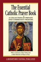 Book cover of The Essential Catholic Prayer Book by Redemptorist Pastoral Publication