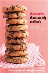 Book cover of The Essential Chocolate Chip Cookbook by Elinor Klivans